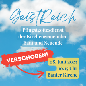 Pfingstgottesdienst verschoben in die Banter Kirche